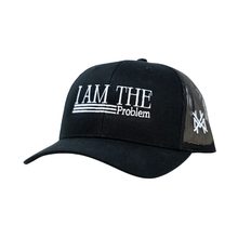 Load image into Gallery viewer, I Am The Problem Trucker Hat
